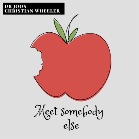 Meet Somebody Else ft. Christian Wheeler