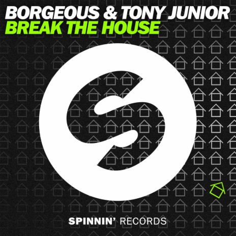 Break the House ft. Tony Junior | Boomplay Music