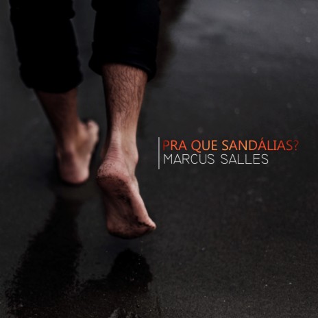 Pra Que Sandálias? | Boomplay Music