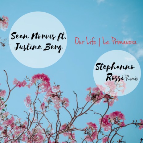 Our Life | La Primavera (Stephano Rossi Radio Edit) ft. Justine Berg