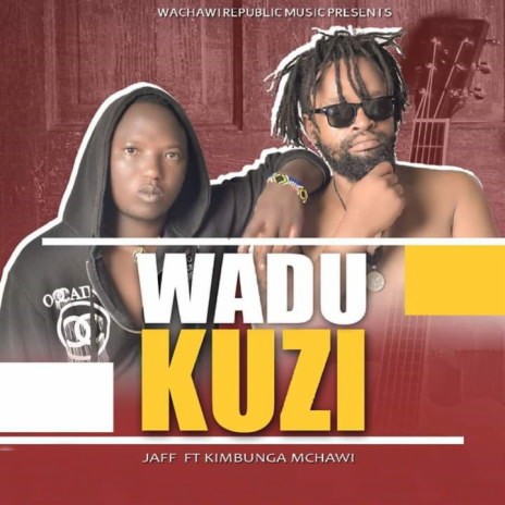 Wadukuzi ft. Kimbunga Mchawi. | Boomplay Music