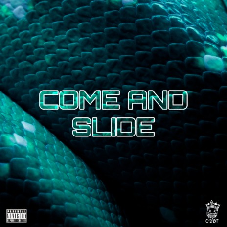 Come and Slide ft. M Kizz & Ty Savage | Boomplay Music