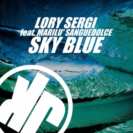 Sky Blue (Original Mix) ft. Marilù Sanguedolce | Boomplay Music