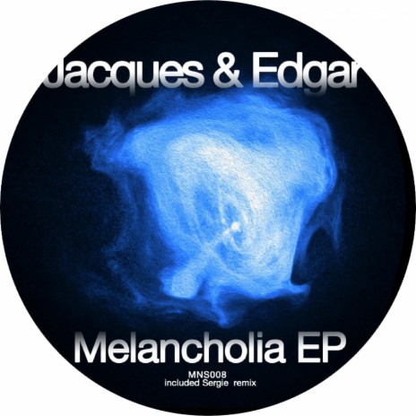 Melancholia (Original Mix) ft. Edgar