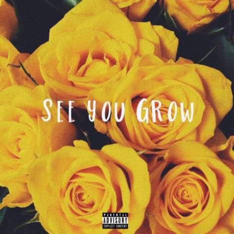 See You Grow | Boomplay Music