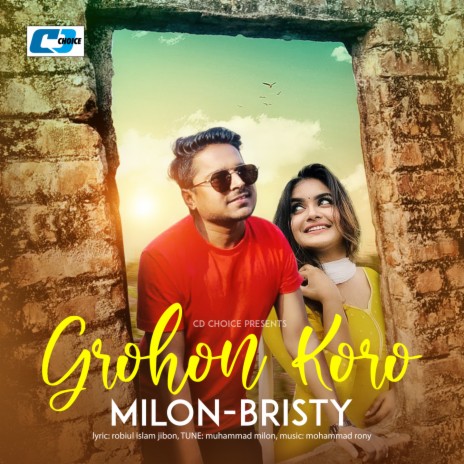 Grohon Koro ft. Bristy | Boomplay Music