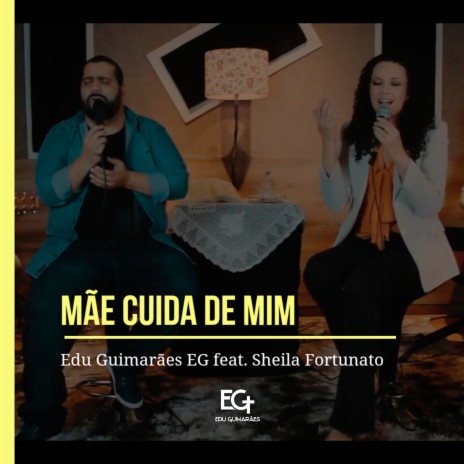 Mãe Cuida de Mim ft. Sheila Fortunato