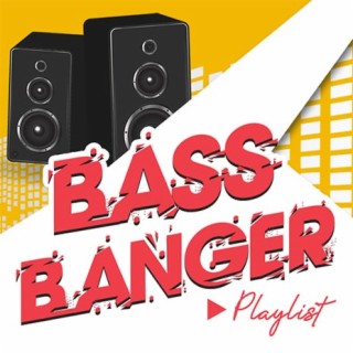 Bass Bangers