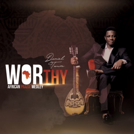 Worthy (African Praise Medley) | Boomplay Music
