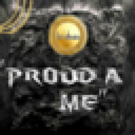 Proud A Me | Boomplay Music