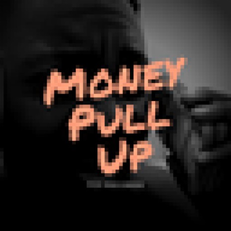 Money Pull Up | Boomplay Music