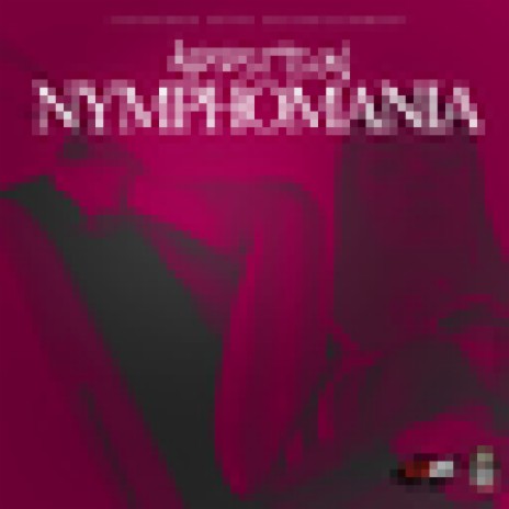 Nymphomania | Boomplay Music