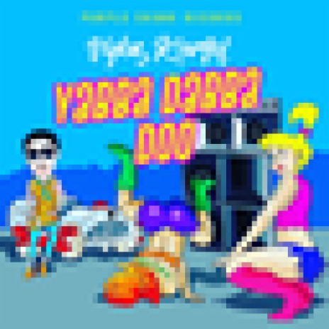 Yabba Dabba Do | Boomplay Music