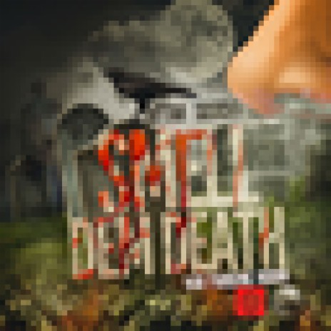 Smell Dem Death | Boomplay Music