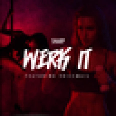 Werk It | Boomplay Music