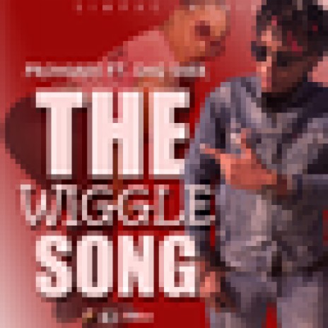 The Wiggle Song ft. DHQ Sher