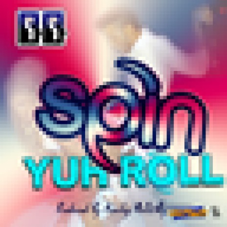 Spin Yuh Roll | Boomplay Music
