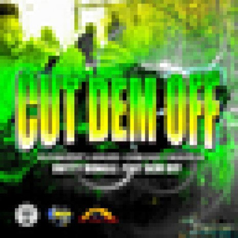 Cut Dem Off ft. Kruze, DiBoss & Wave LG | Boomplay Music