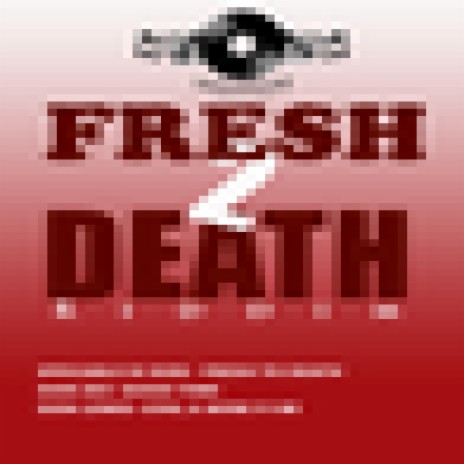 Fresh to Death | Boomplay Music