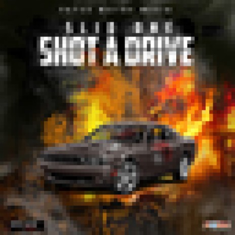 Shot A Drive | Boomplay Music