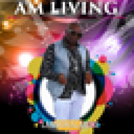 I Am Living | Boomplay Music