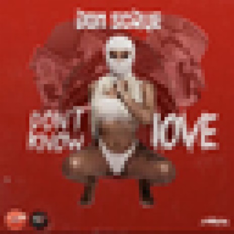 Don't Know Love | Boomplay Music