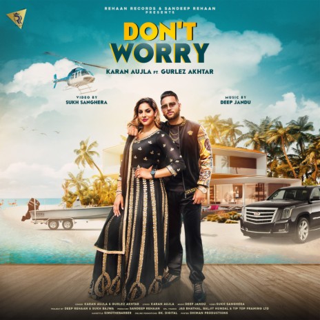 Don’t Worry ft. Gurlez Akhtar | Boomplay Music