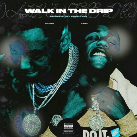 Walk in the Drip ft. Q Money | Boomplay Music