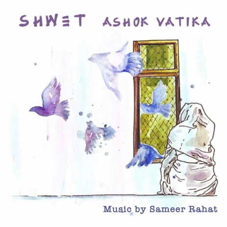 Shwet (From "Ashok Vatika") ft. Shailey Bidwaikar | Boomplay Music