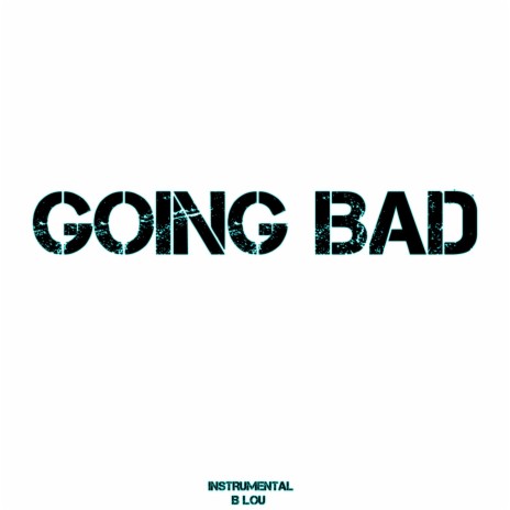 Going Bad (Originally Performed By Meek Mill & Drake) (Karaoke Version) | Boomplay Music