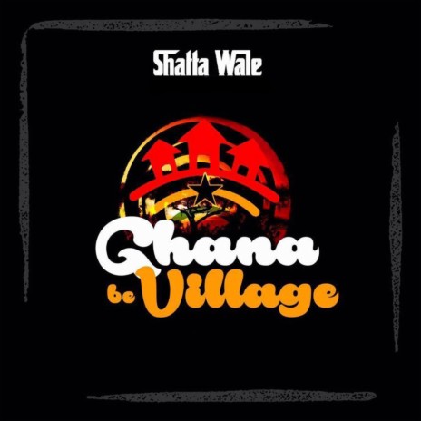 Ghana Be Village | Boomplay Music