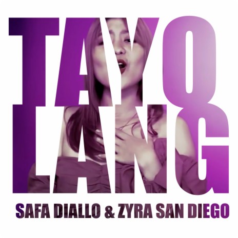 Tayo Lang ft. Zyra San Diego | Boomplay Music