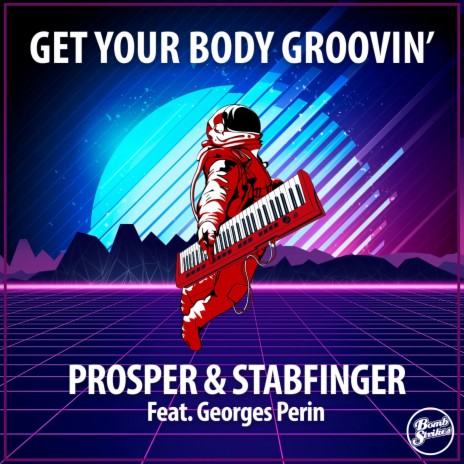 Get Your Body Groovin' ft. Stabfinger & Georges Perin | Boomplay Music