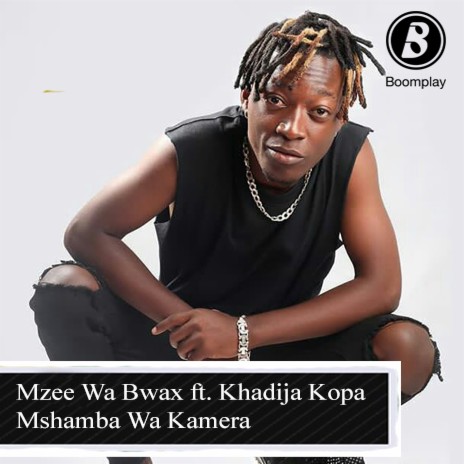 Mshamba Wa Kamera ft. Khadija Kopa | Boomplay Music