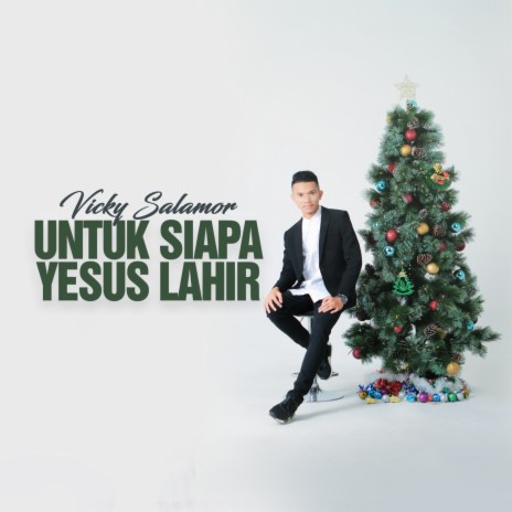 Untuk Siapa Yesus Lahir | Boomplay Music