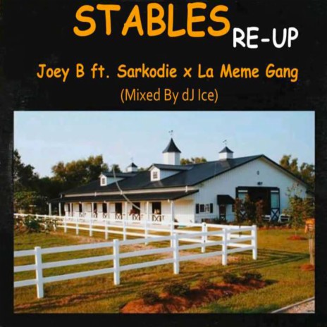 Stables Re-Up ft. Sarkodie & La Meme Gang