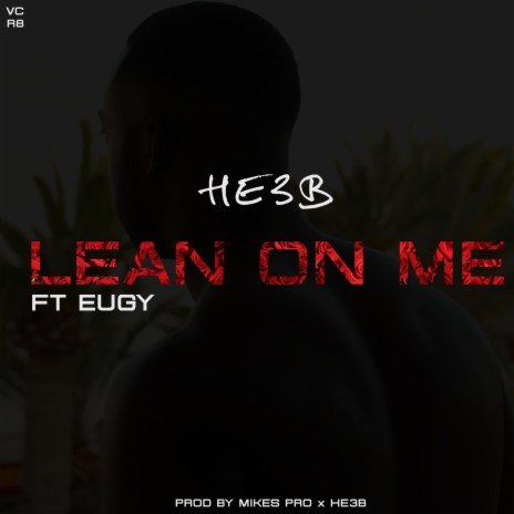 Lean on Me ft. Eugy | Boomplay Music