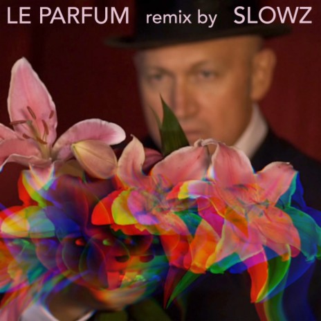 Le parfum (Slowz Remix) ft. Slowz | Boomplay Music