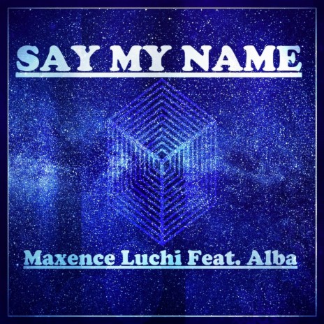 Say My Name (David Guetta, Bebe Rexha & J Balvin Cover Mix) ft. Alba | Boomplay Music