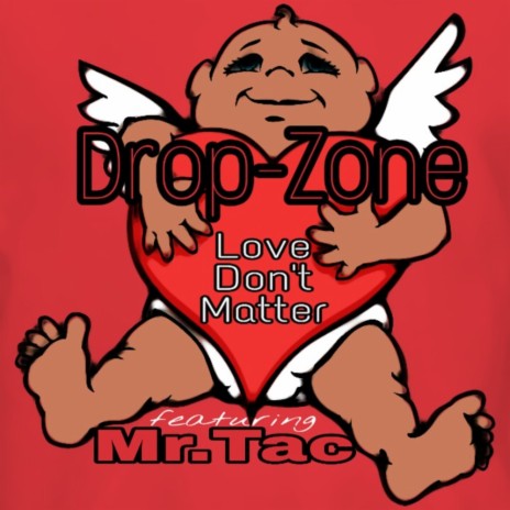 Love Don't Matter ft. Mr..Tac | Boomplay Music