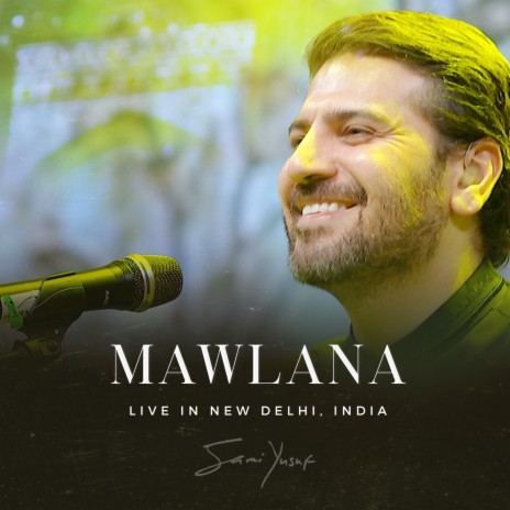 Mawlana (Live in New Delhi) | Boomplay Music