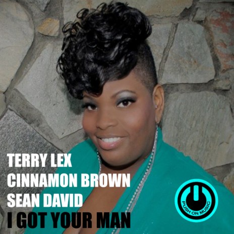 I Got Your Man (Dub Mix) ft. Cinnamon Brown & Sean David | Boomplay Music