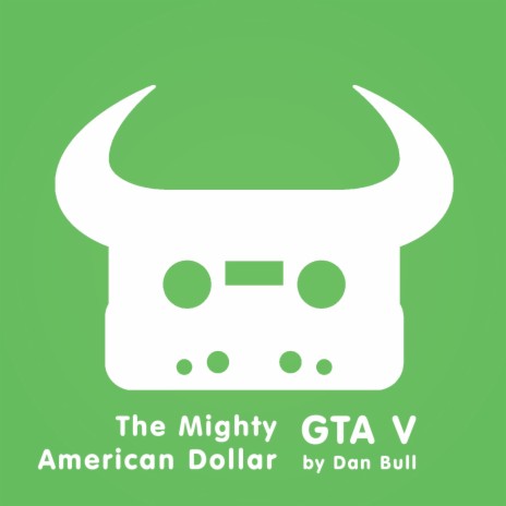 Grand Theft Auto V: The Mighty American Dollar (Acapella) | Boomplay Music