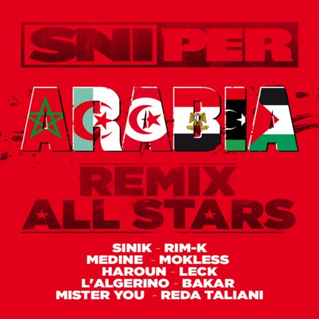 Arabia (Remix All Stars) ft. Sinik, Rim-K, Medine, Mokless, Haroun, Leck, L'Algerino, Bakar & Mister You & Reda Taliani | Boomplay Music