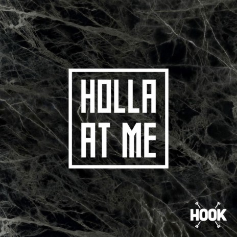 Holla at Me | Boomplay Music