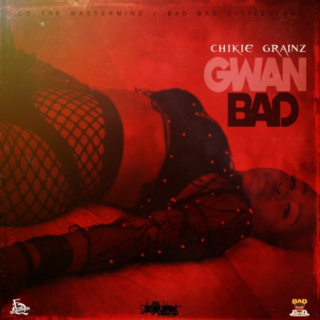 Gwan Bad | Boomplay Music