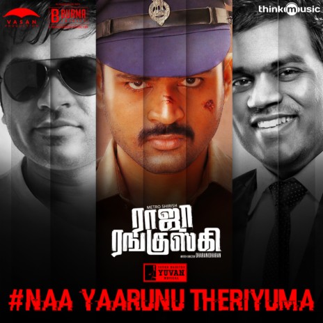 Naa Yaarunu Theriyuma (From "Raja Ranguski") ft. S.T.R. | Boomplay Music