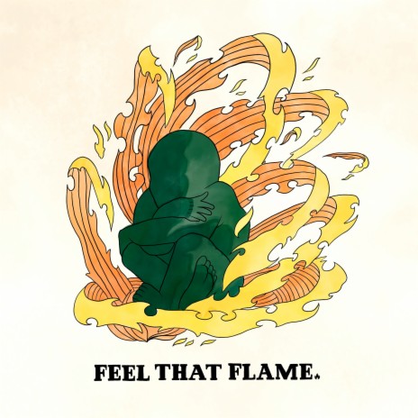 Feel That Flame | Boomplay Music