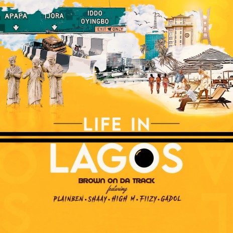 Life In Lagos ft. Gadol, Fiizy, High M, Shaay & PlainBen | Boomplay Music