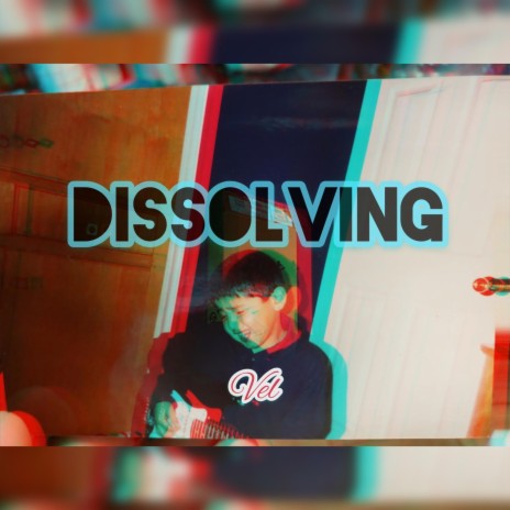 Dissolving | Boomplay Music